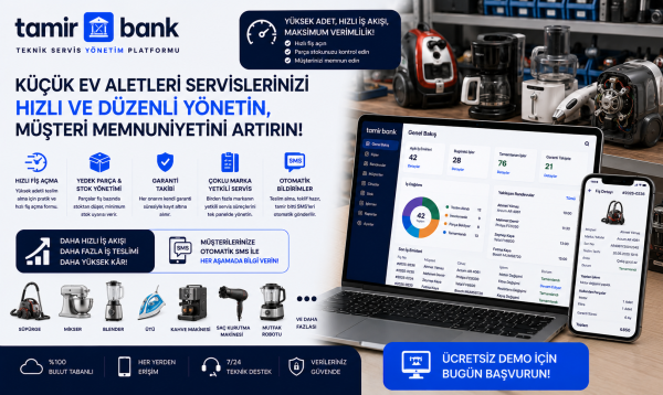 Küçük Ev Aletleri Servisleri İçin Teknik Servis Yönetim Yazılımı
