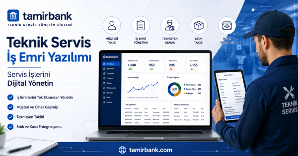 Teknik Servis İş Emri Yazılımı Nedir? Servis İşlerini Dijital Yönetin
