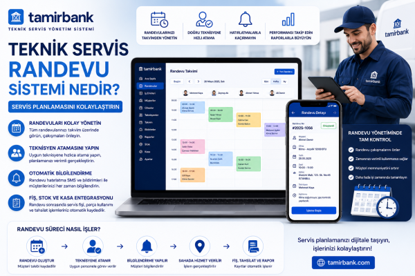 Teknik Servis Randevu Sistemi Nedir? Servis Planlamasını Kolaylaştırın