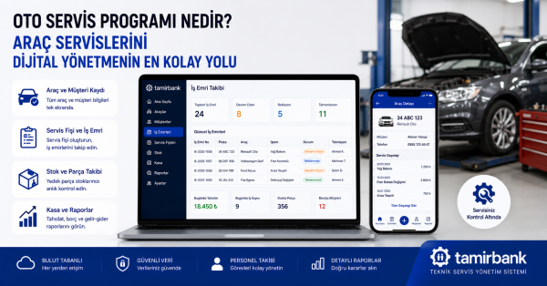 Oto Servis Programı Nedir? Araç Servislerini Dijital Yönetmenin En Kolay Yolu