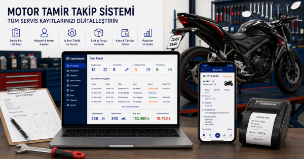 Motor Tamir Takip Sistemi ile Tüm Servis Kayıtlarınızı Dijitalleştirin